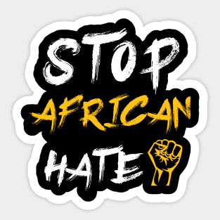 Stop African hate Black lifes matter Sticker